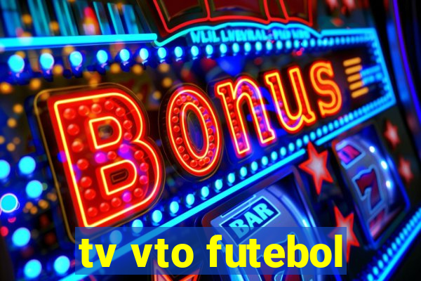 tv vto futebol